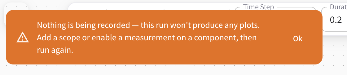 A warning that nothing is being recorded, with an Ok button; the run still proceeds.